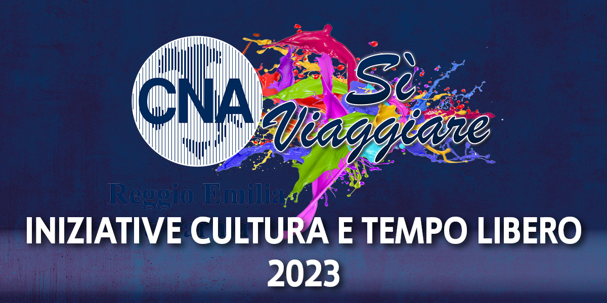 Cultura e tempo libero, programma gennaio - agosto 2023 Cultura e tempo libero, programma gennaio - agosto 2023