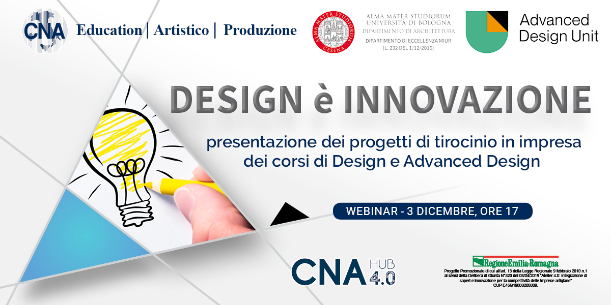 Il design è innovazione di prodotti e servizi anche nelle pmi. Webinar CNA giovedì 3 dicembre Il design è innovazione di prodotti e servizi anche nelle pmi. Webinar CNA giovedì 3 dicembre