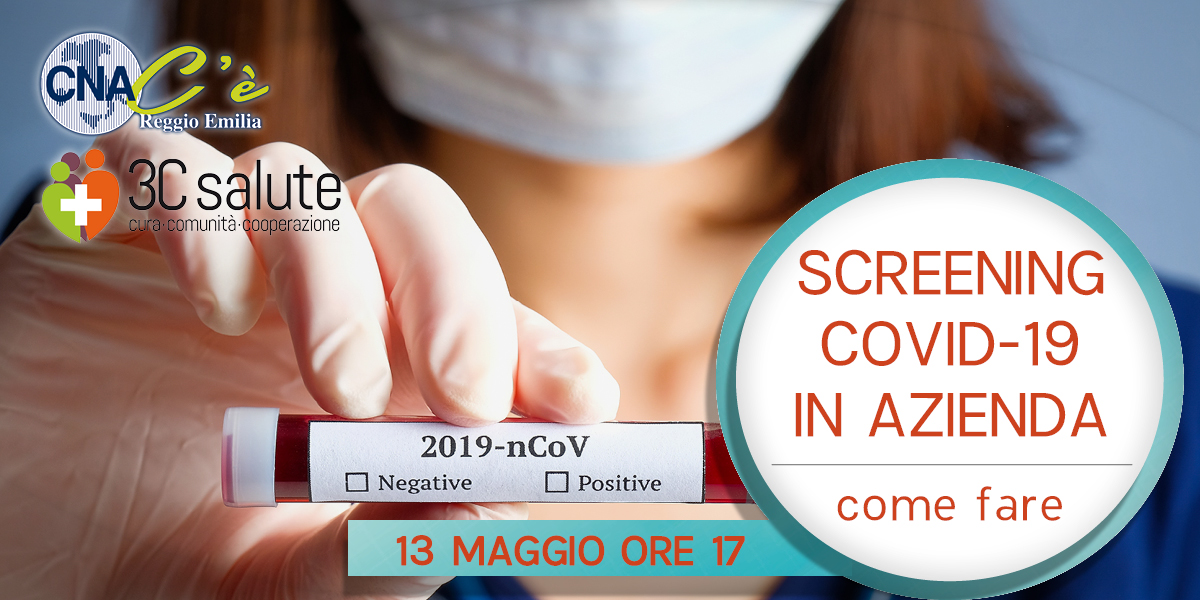 Webinar CNA con 3C Salute sugli screening COVID19 in azienda: costi e opportunità per le imprese Webinar CNA con 3C Salute sugli screening COVID19 in azienda: costi e opportunità per le imprese